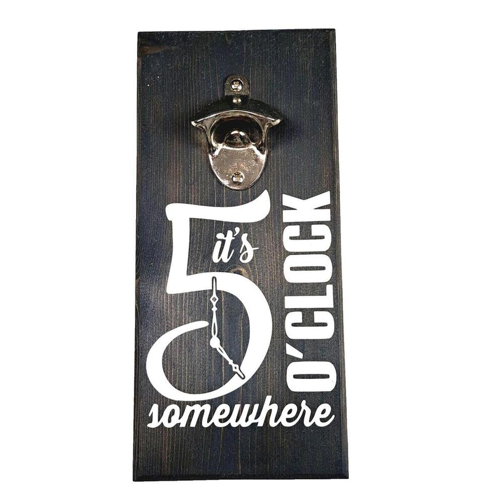 Wall Mounted Magnetic Bottle Opener 5 o'Clock‎ Somewhere Caps Opener Gifts